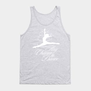 Any Chance to Dance Tank Top